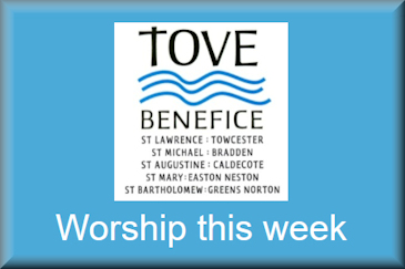 Worship this week in the Tove Benefice